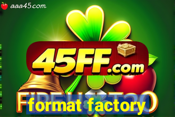format factory